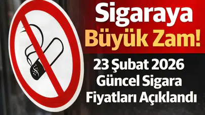 Sigaraya Büyük Zam! 23 Şubat 2026 Güncel Sigara Fiyatları Açıklandı