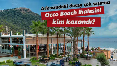 Occo Beach ihalesini kim kazandı? Arkasındaki detay çok şaşırtıcı