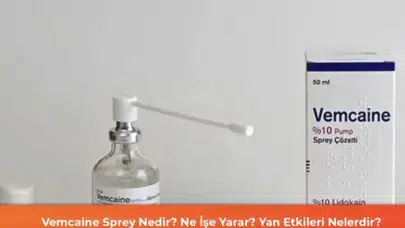 Vemcaine Sprey: Kullanım Alanları ve Olası Yan Etkileri Hakkında Bilgiler
