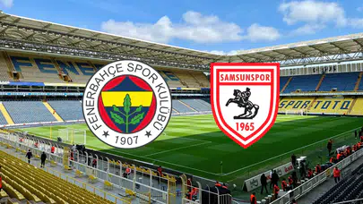 Fenerbahçe – Samsunspor Maçı Saat Kaçta, Hangi Kanalda? (Trendyol Süper Lig)