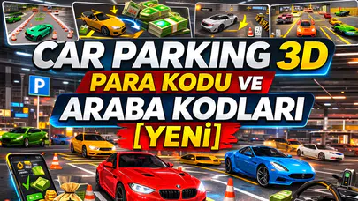 Car Parking 3D Para Kodu ve Araba Kodları [2026]