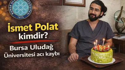 İsmet Polat Kimdir? Bursa Uludağ Üniversitesi Sağlık Camiası Yasta