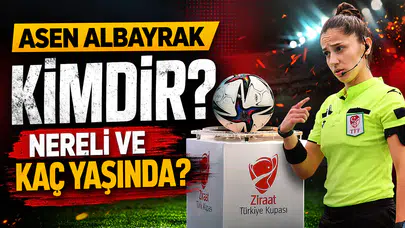 Asen Albayrak Kimdir? Süper Lig’de İlk Maç Yönetecek Kadın Hakem