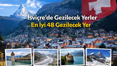 İsviçre'nin Keşfedilmeyi Bekleyen 48 Eşsiz Turistik Noktası