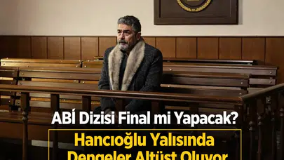 ABİ dizisinin 9. bölümünde aile sırları ve dram doruğa ulaşıyor!