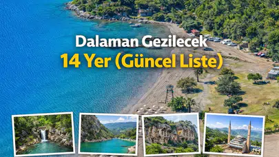 Dalaman Gezilecek 14 Yer (Güncel Liste)