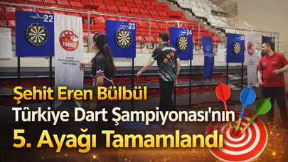 Şehit Eren Bülbül Türkiye Dart Şampiyonası’nın 5. ayağı tamamlandı