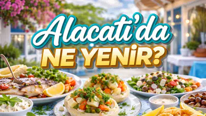 Merak Ediliyor: Alaçatı’da ne yenir?