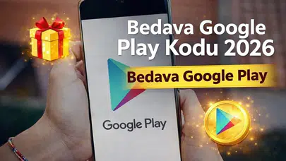 Bedava Google Play Kodu 2026 - Bedava Google Play