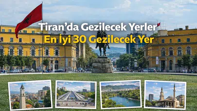 Tiran'da Keşfedilecek 30 Muhteşem Lokasyon: Şehrin Gizli Cennetleri