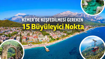 Kemer'de Keşfedilmesi Gereken 15 Büyüleyici Nokta