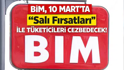 BİM, 10 Mart'ta dev indirim ve "Salı Fırsatları" ile tüketicileri cezbedecek!