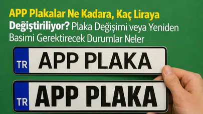 APP Plaka Değişimi Ne Kadar? 2026 APP Plaka Yenileme Ücreti Kaç TL?