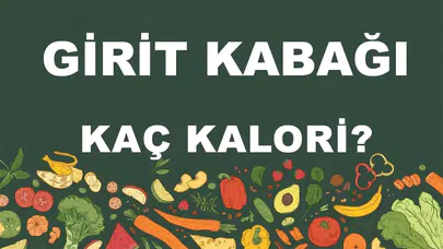 Başlık: Girit Kabağının Besin Değerleri ve Kalori İçeriği Nedir?