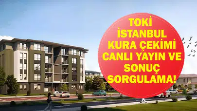 TOKİ İstanbul’da kura heyecanı sona erdi: 100 bin konutun yeni sahipleri belli oldu