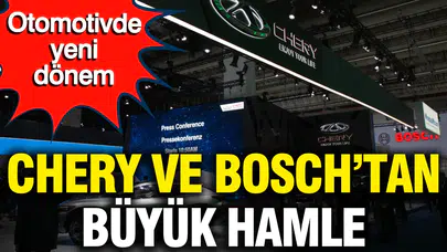 Otomotiv devleri güçlerini birleştirdi: Chery ve Bosch’tan ezber bozan 48V hamlesi