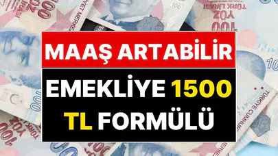 Emekli maaşlarında yeni dönem: Yüzde 10 formülüyle 1500 TL zam kapıda