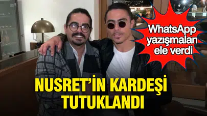 Dünyaca ünlü Nusret Gökçe’nin kardeşi Özgür Gökçe tutuklandı: WhatsApp mesajları sonunu getirdi