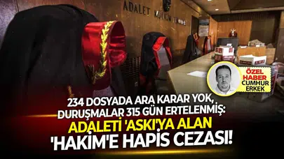 Adalet bekleyen dosyaları masasında unuttu: 'Tecrübesizim' diyen hakime hapis şoku