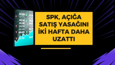 Yatırımcıların gözü kulağı SPK'daydı: Borsa İstanbul'da kritik karar uzatıldı