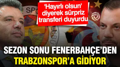 Fenerbahçe'de ayrılık vakti: Müjdat Yetkiner'den Trabzonspor sürprizi