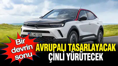 Avrupa'nın otomotiv devleri rotayı doğuya çevirdi: Opel'den şaşırtan iş birliği