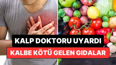 Mutfağınızdaki gizli düşmanlar: Kalp sağlığınızı korumak için bu gıdalardan uzak durun