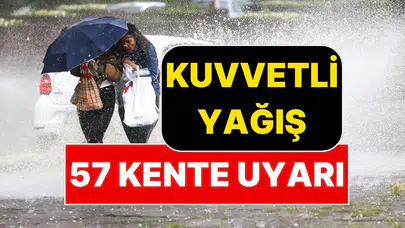 Hafta sonu planı olanlar dikkat: 57 kentte yağış beklentisi