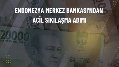 Endonezya Merkez Bankasından rupiyi korumak için kritik faiz hamlesi