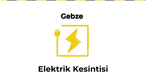 2026-01-12 : Gebze, Kocaeli Yaşanan Elektrik Kesintisi Hakkında Detaylar