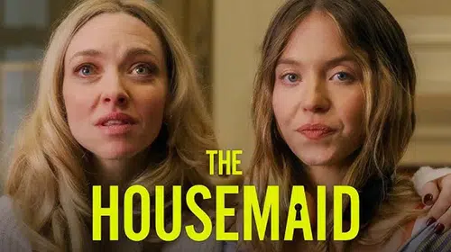 Hizmetçi Filmi (Housemaid) Konusu Oyuncuları – Vizyon tarihi