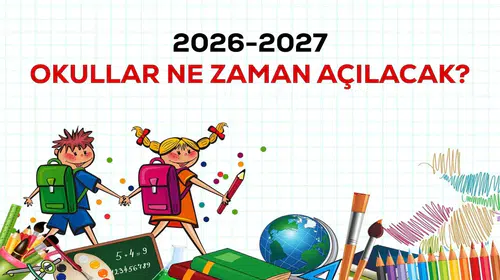 2026 ve 2027 Eğitim Öğretim Yıllarında Okul Açılış Tarihleri Belli Oldu!