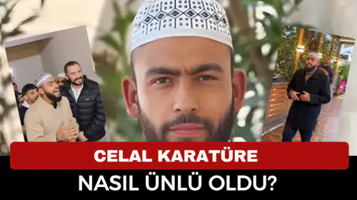 Kabe’de Hacılar Hu Der Allah videosuyla ünlenen Celal Karatüre nasıl ünlü oldu?