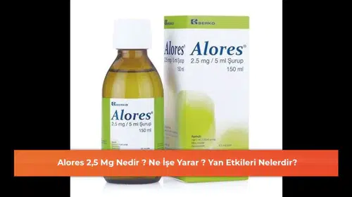 Alores 2,5 Mg Nedir ? Ne İşe Yarar ? Yan Etkileri Nelerdir?