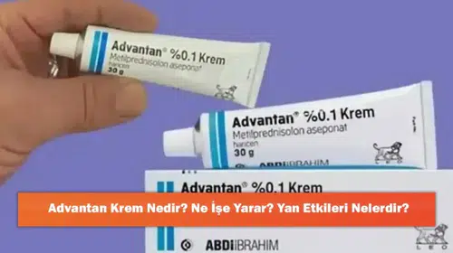 Advantan Krem Hakkında Bilgiler: Faydaları ve Olası Yan Etkileri