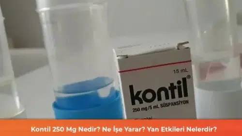 Kontil 250 Mg: İşlevleri ve Olası Yan Etkileri Hakkında Bilgi Verici Rehber