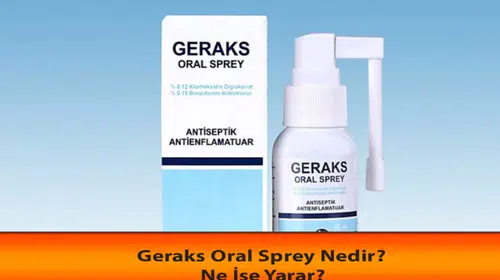 Geraks Oral Sprey: Faydaları ve Kullanım Alanları
