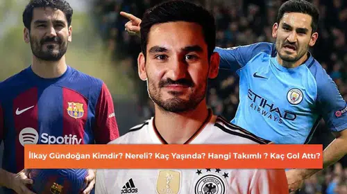 İlkay Gündoğan Kimdir? Nereli? Kaç Yaşında? Hangi Takımda Oynadı?