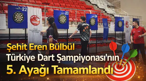 Şehit Eren Bülbül Türkiye Dart Şampiyonası’nın 5. ayağı tamamlandı
