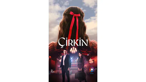 Çirkin Dizisi Konusu Nedir? Oyuncu Kadrosu ve Hikâyesi