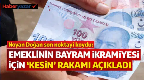Noyan Doğan son noktayı koydu: Emeklinin bayram ikramiyesi için 'kesin' rakamı açıkladı