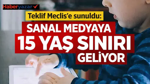 Teklif Meclis'e sunuldu: Sanal medyaya 15 yaş sınırı geliyor
