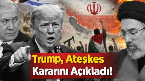 Trump, Ateşkes Kararını Açıkladı!