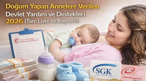 Doğum Yapan Annelere Verilen Devlet Yardım ve Destekleri 2026 (Tam Liste ve Başvuru)