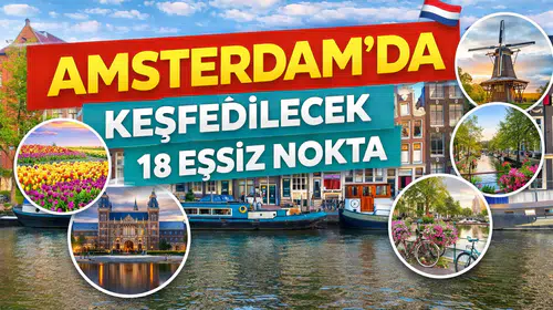 Amsterdam'da Keşfedilecek 18 Eşsiz Nokta