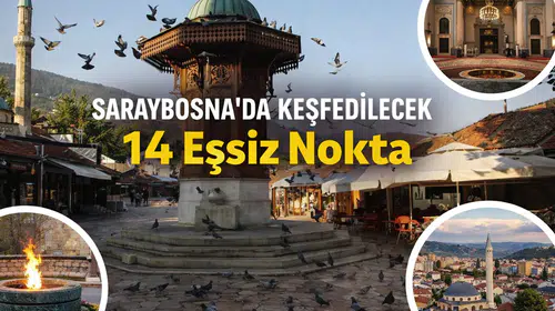 Saraybosna’da Keşfedilecek 14 Eşsiz Nokta