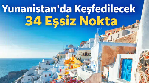 Yunanistan'da Keşfedilecek 34 Eşsiz Nokta