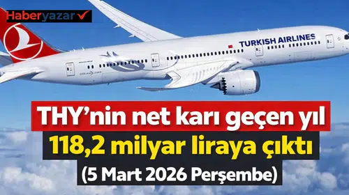 THY'nin net karı geçen yıl 118,2 milyar liraya çıktı