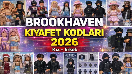Brookhaven Kıyafet Kodları 2026 Kız – Erkek
