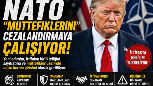 Trump Yönetimi, NATO Ülkelerine Yönelik Cezalandırıcı Adımlar Atma Peşinde!